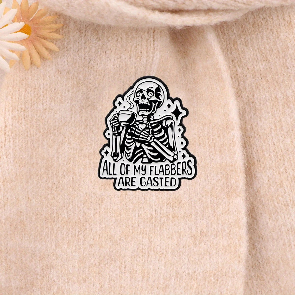 All of my Flabbers are Gasted Enamel Pin