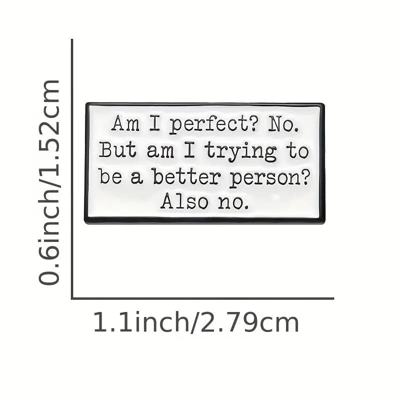 Am I Perfect? Enamel Pin