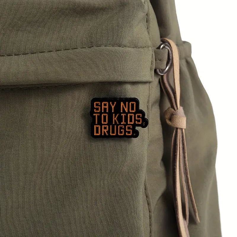 Say No to Kids, Drugs Enamel Pin