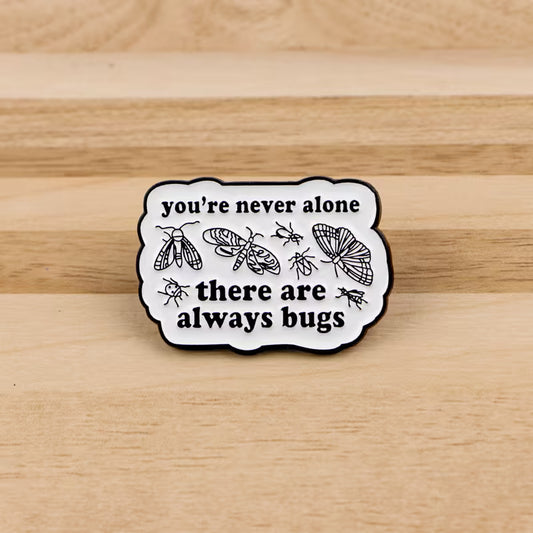You're Never Alone Enamel Pin
