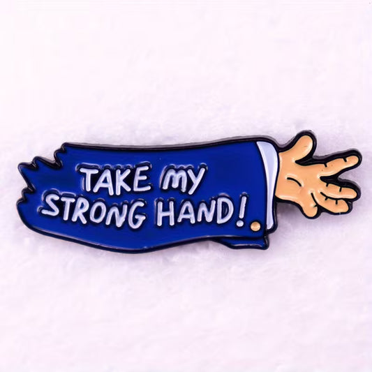 Take My Strong Hand!
