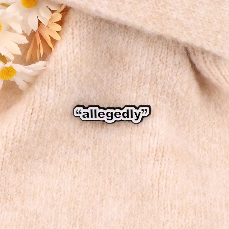 "allegedly"