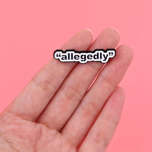 "allegedly"