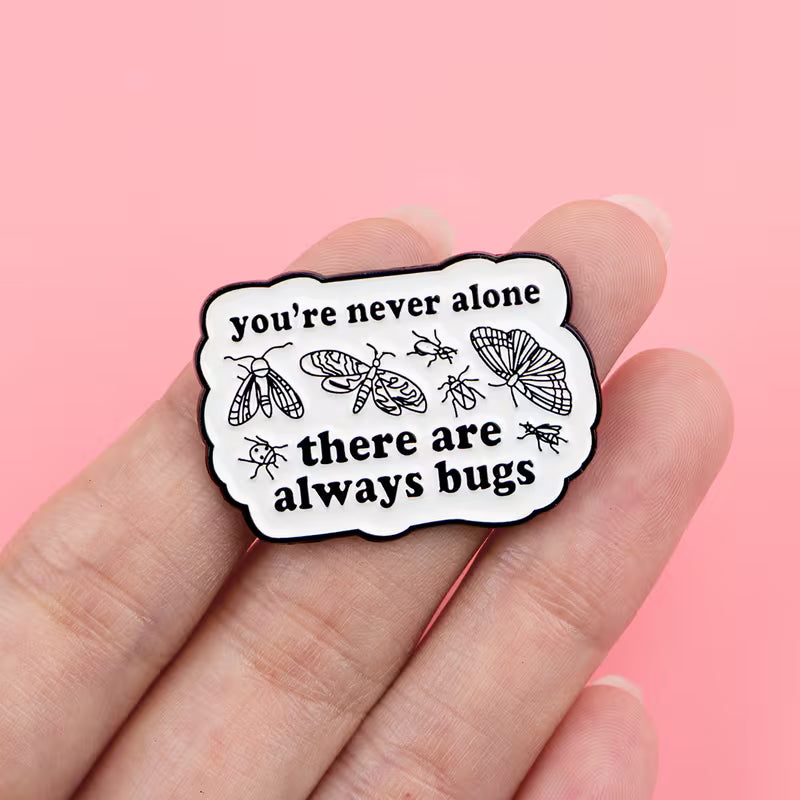 You're Never Alone Enamel Pin