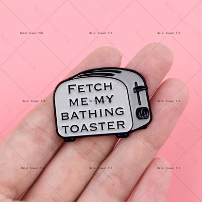 Fetch Me My Bathing Toaster