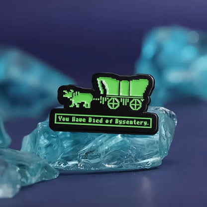 You Have Died of Dysentery Enamel Pin